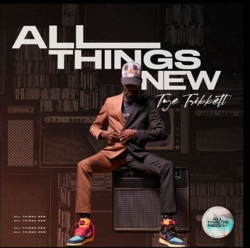 Tye tribbett - All things new lyrics