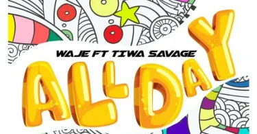 Waje Ft. Tiwa Savage – All Day Lyrics