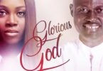 AUDIO Elijah Oyelade - Glorious God MP3 DOWNLOAD