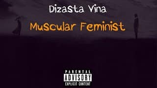 AUDIO Dizasta Vina - Muscular Feminist MP3 DOWNLOAD