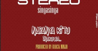 AUDIO Stereo Singasinga – Nafanya Kitu Inakuwa MP3 DOWNLOAD