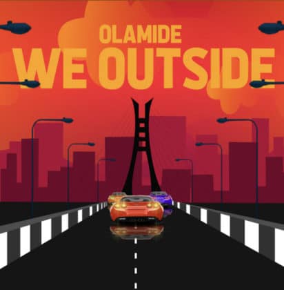 Olamide – We Outside Lyrics