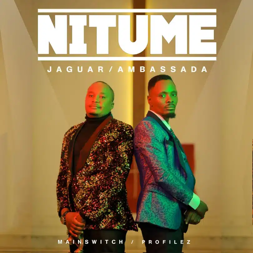 AUDIO Jaguar Ft Ambassada - Nitume MP3 DOWNLOAD