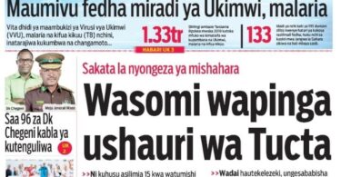 Magazeti ya leo August 1 – Habari kubwa katika magazeti ya leo