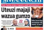 Magazeti ya leo August 7 – Habari kubwa katika Magazeti ya leo