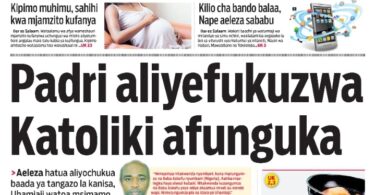 Magazeti ya leo August 21 – Habari kubwa katika Magazeti ya leo