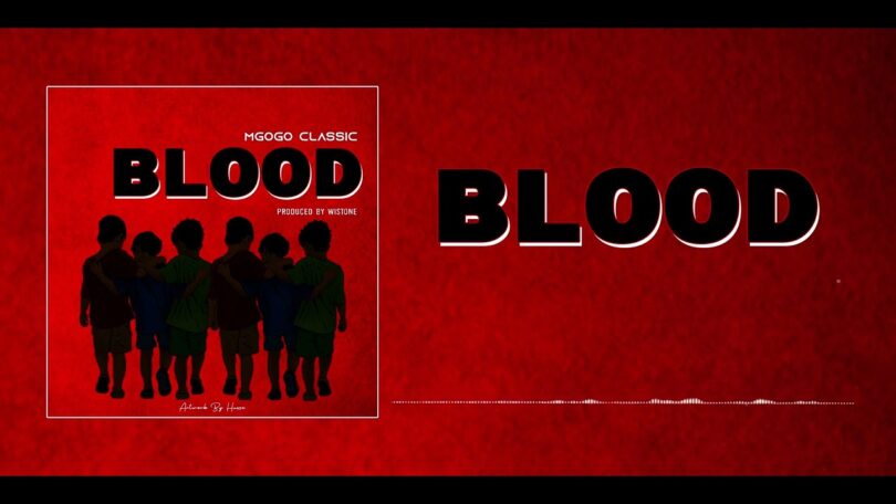 AUDIO Mgogo Classic - BLOOD MP3 DOWNLOAD