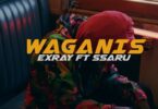 AUDIO Exray Taniua Ft Ssaru - Waganis MP3 DOWNLOAD