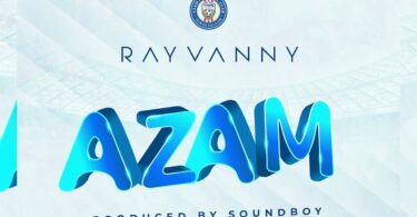 AUDIO Rayvanny - Azam MP3 DOWNLOAD