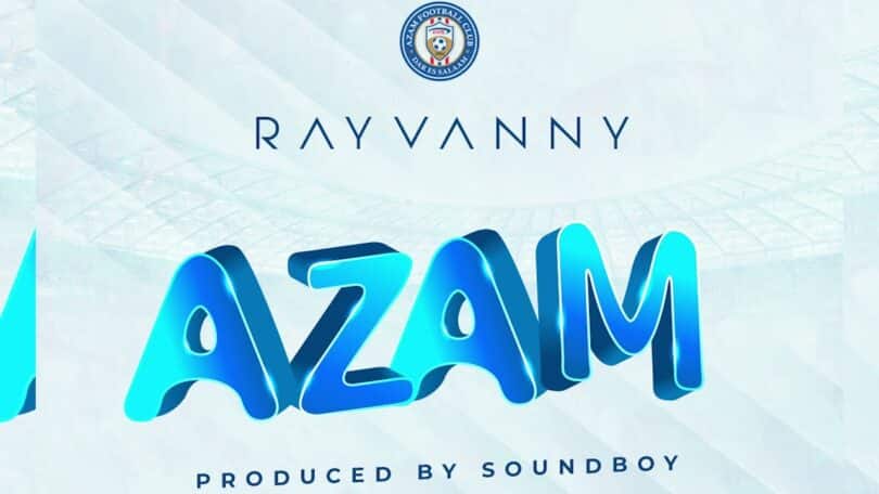 AUDIO Rayvanny - Azam MP3 DOWNLOAD