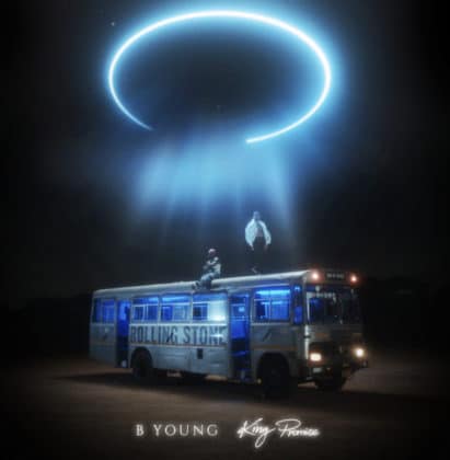 B Young Ft King Promise - Rolling Stone Lyrics