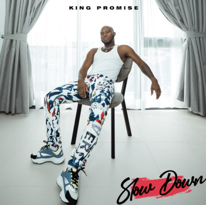 King Promise - Slow Down LYRICS