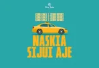 AUDIO King Kaka - Naskia Sijui Aje Ft Zzero Sufuri MP3 DOWNLOAD