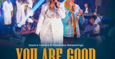 AUDIO Jessica Honore Ft Gwamaka Mwakalinga - You Are Good MP3 DOWNLOAD