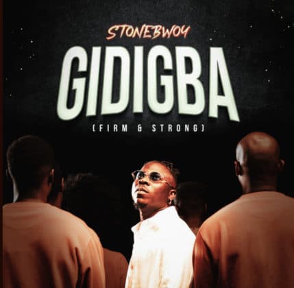 Stonebwoy - Gidigba Lyrics