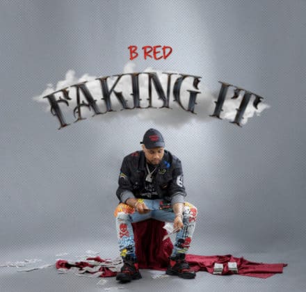 B-Red – Faking It Lyrics