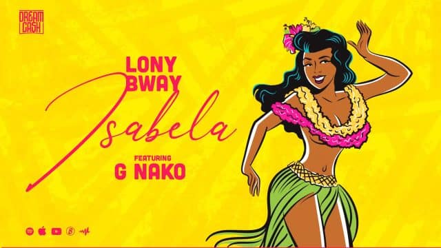 AUDIO Lony bway Ft. G Nako – Isabela MP3 DOWNLOAD