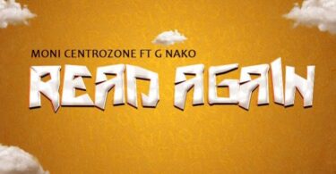 Moni Centrozone Ft G Nako - Read Again Lyrics