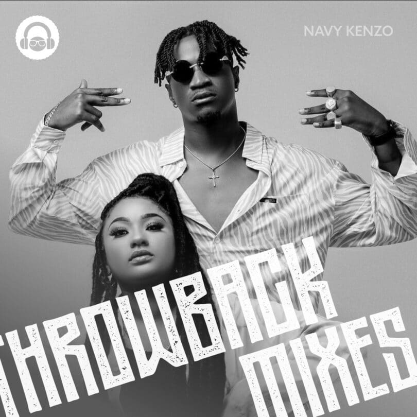 Download Throwback Mix Ft Navy Kenzo On Mdundo