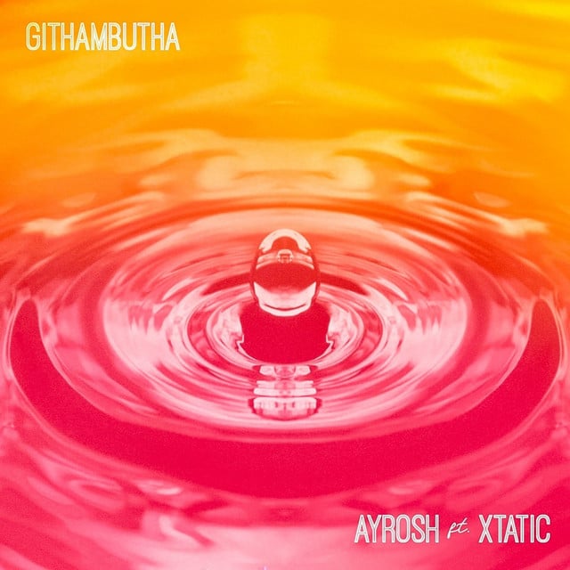 AUDIO Ayrosh - Githambutha Ft Xtatic MP3 DOWNLOAD