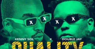 AUDIO Kenny Sol Ft. Double Jay - Quality MP3 DOWNLOAD