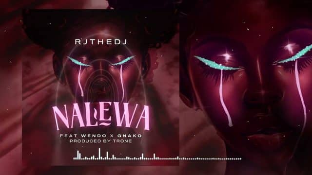 AUDIO Rj The Dj Ft. Wendo X G Nako – Nalewa MP3 DOWNLOAD