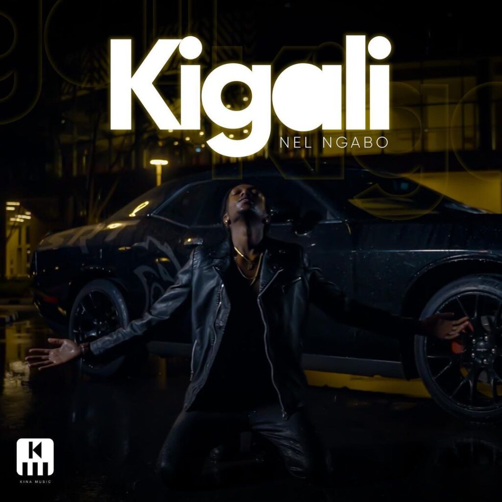 AUDIO Nel Ngabo - Kigali MP3 DOWNLOAD — citiMuzik