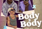 DJ Vyrusky Ft. KiDi X Camidoh – Body 2 Body Lyrics