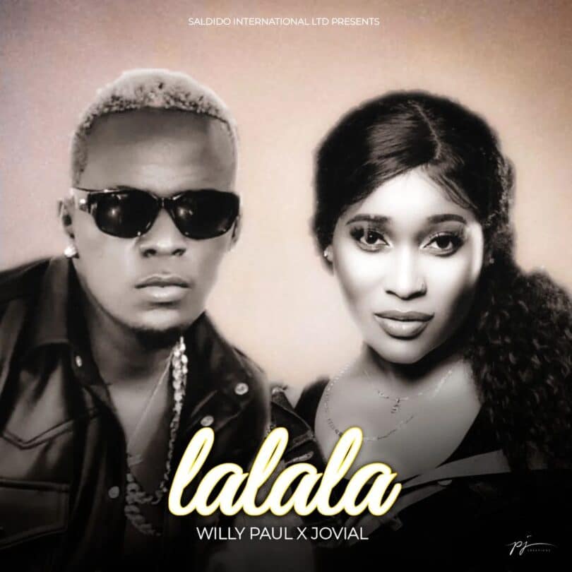 Willy Paul Ft Jovial - Lalala Lyrics