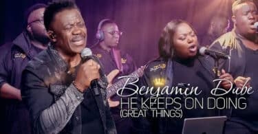 AUDIO Benjamin Dube - He Keeps On Doing MP3 DOWNLOAD