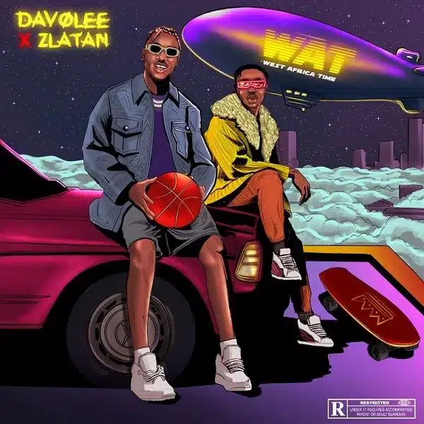 Davolee - West Africa Time (WAT) LYRICS Ft Zlatan