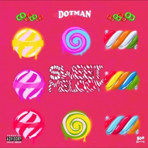 Dotman – Sweet Melody Lyrics