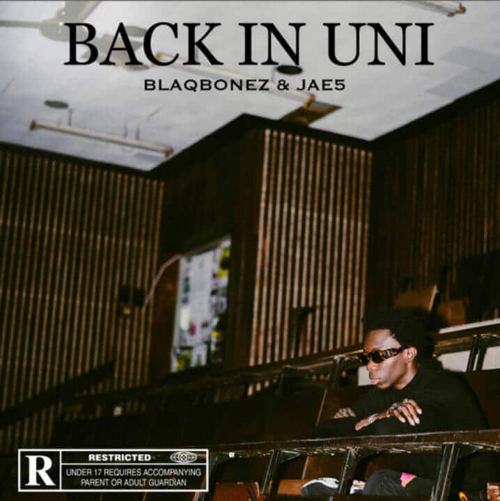 Blaqbonez - Back In Uni LYRICS Ft JAE5