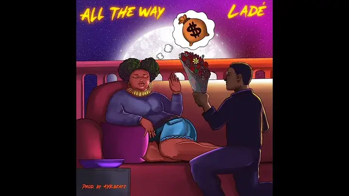 AUDIO Lade - All The Way MP3 DOWNLOAD