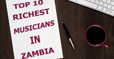 Top 10 Richest Musicians In Zambia 2022