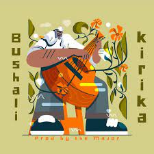 AUDIO Bushali - Kirika MP3 DOWNLOAD