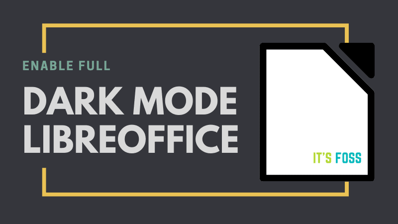 How to enable dark mode with LibreOffice to make it easier on your eyes