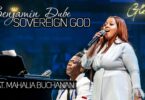 AUDIO Benjamin Dube Ft. Mahalia Buchanan - Sovereign God MP3 DOWNLOAD