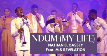 AUDIO Nathaniel Bassey Ft. Mr. M & Revelation - Ndum (My Life) MP3 DOWNLOAD