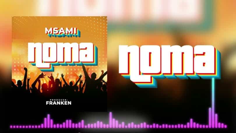 AUDIO Msami - Noma MP3 DOWNLOAD