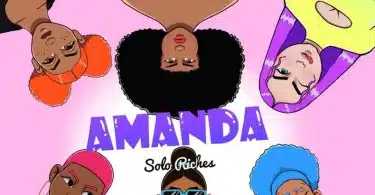 Solo Riches shares new single, 'Amanda'