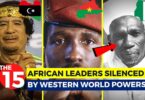 VIDEO: 15 African Leaders Silenced By Western World Powers.