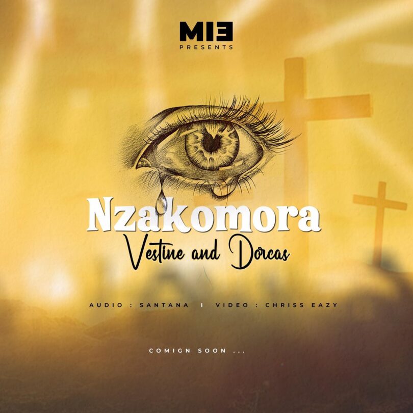 AUDIO Vestine & Dorcas - Nzakomora MP3 DOWNLOAD