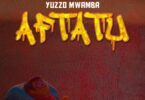 AUDIO Yuzzo Mwamba - Aftatu MP3 DOWNLOAD