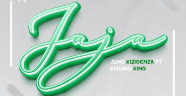 AUDIO Juno Kizigenza - Jaja Ft Kivumbi King MP3 DOWNLOAD