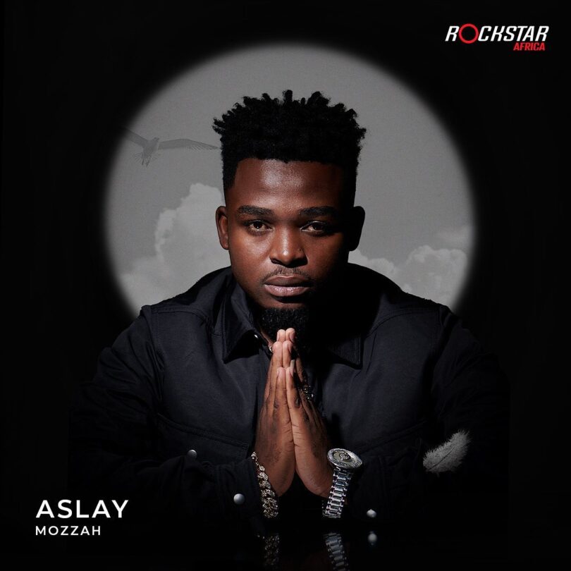 AUDIO Aslay - Mozzah MP3 DOWNLOAD