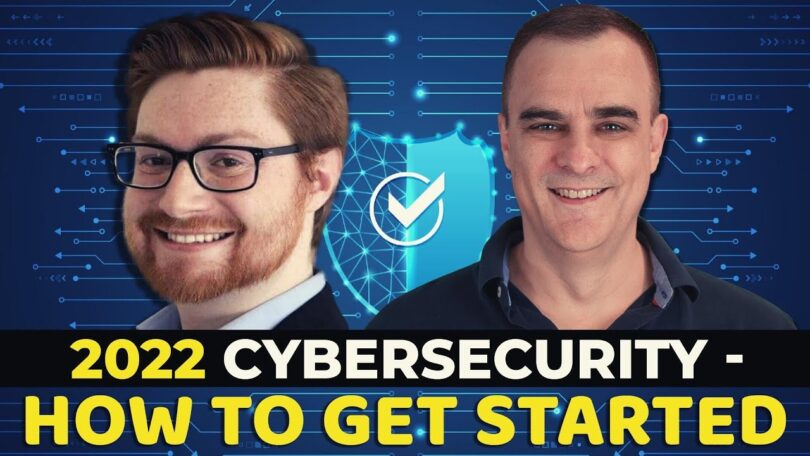 VIDEO How do you get started in Cyber security in 2022