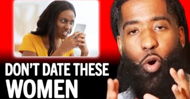 VIDEO: Never Date THESE 7 Types Of Women, They'll Make You MISERABLE.