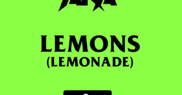 AKA - Lemons (Lemonade) LYRICS Ft Nasty C