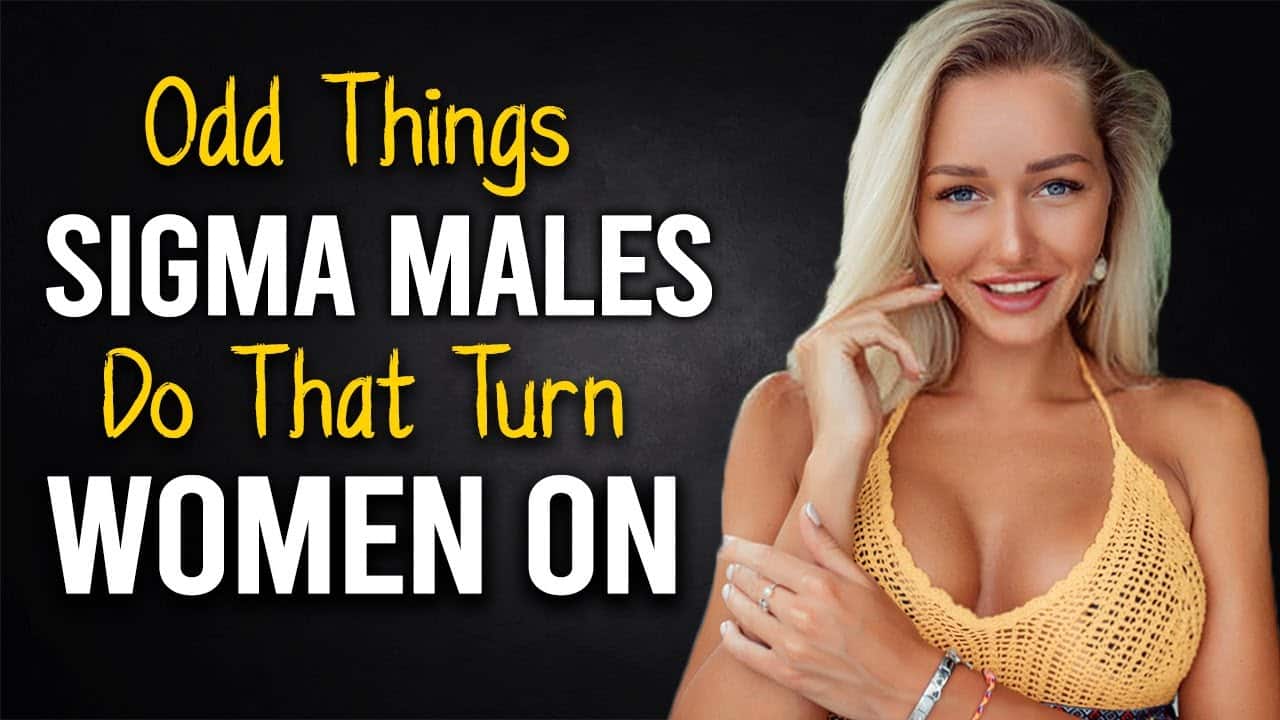 10 Odd Things Sigma Males Do That Turn Women On — Citimuzik